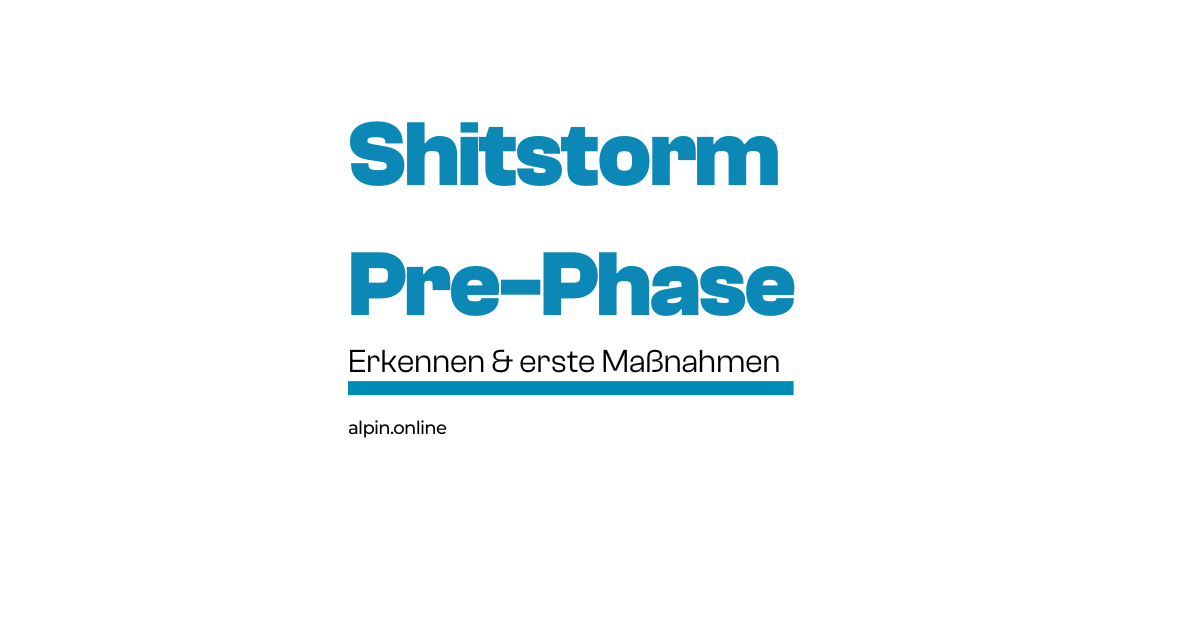 Phasen eines Shitstorms: die Pre-Phase I alpinonline