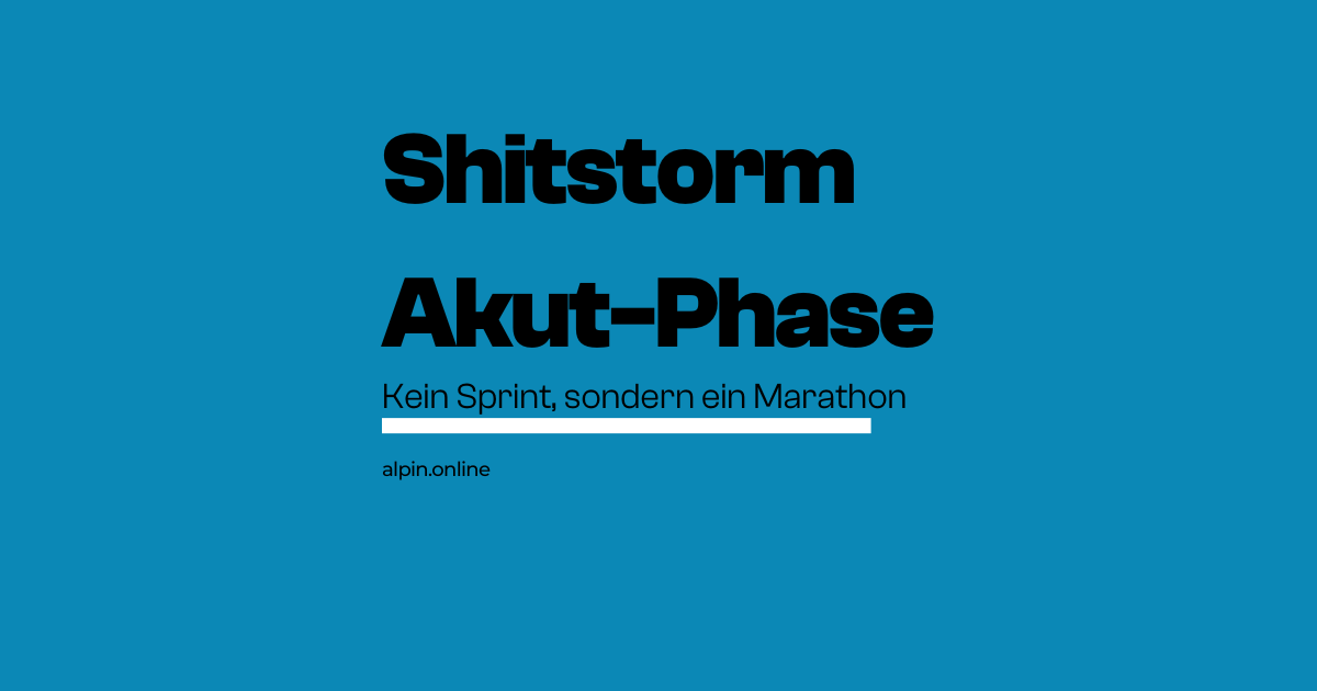 Phasen eines Shitstorms: die Akut-Phase I alpinonline