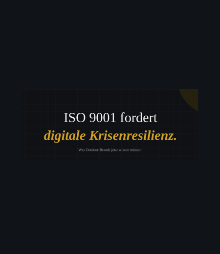 Ab Herbst 2026 macht die ISO 9001 digitale Krisenresilienz relevant